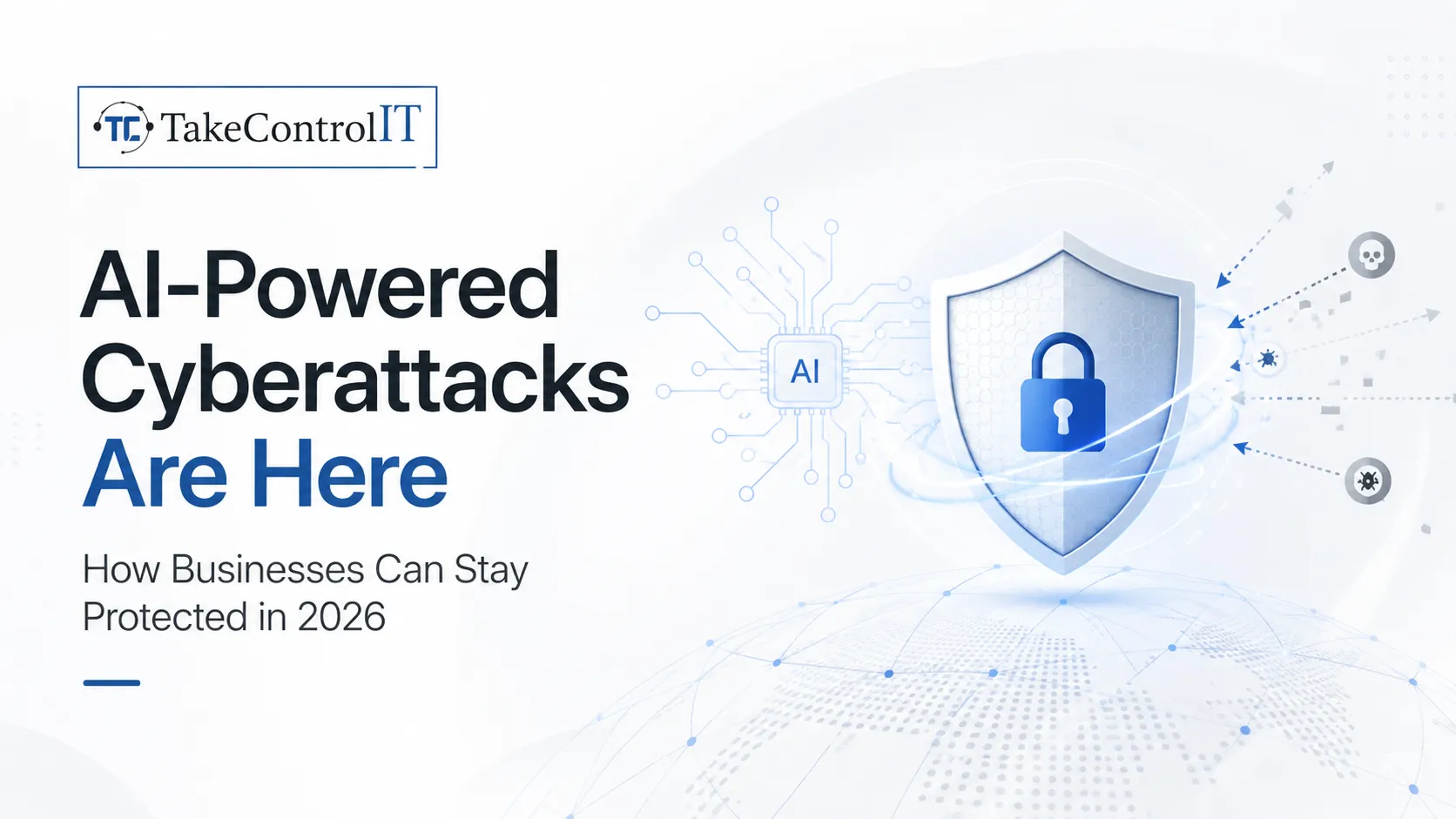 AI-Powered Cyberattacks Are Here: How Businesses Can Stay Protected in 2026